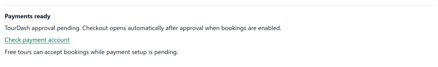 Payments ready: TourDash approval pending. Checkout opens automatically after approval when bookings are enabled.